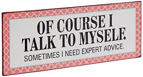 Sign - Of course I talk to myself...