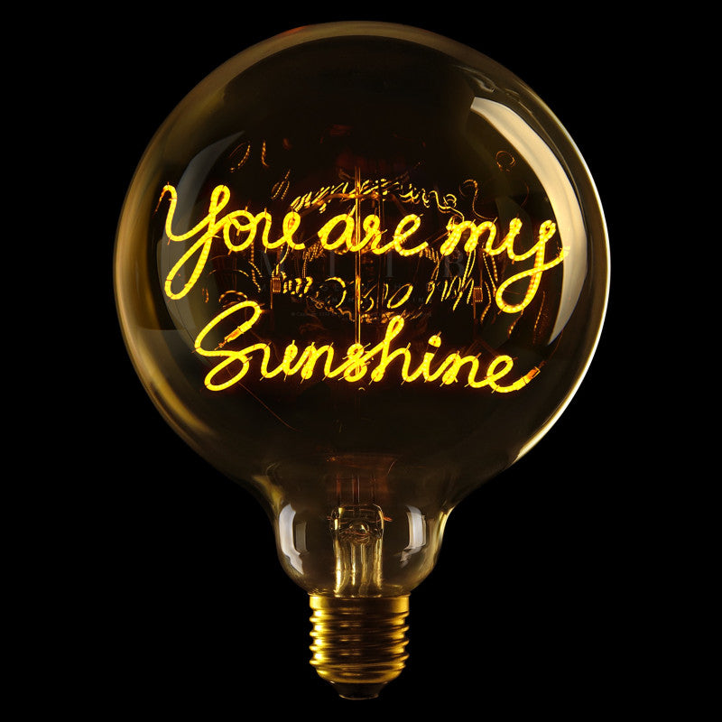 MESSAGE IN THE BULB- You are my sunshine - G125 E27 2W 2200k