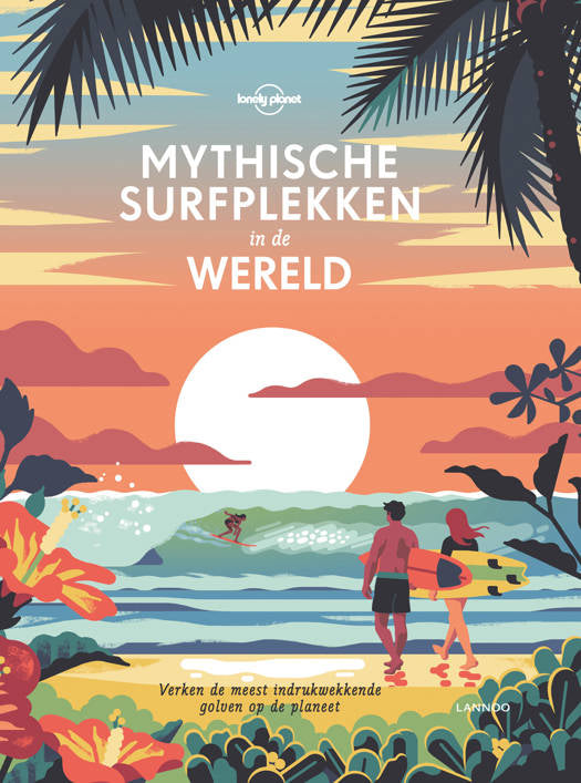 Mythische surfplekken in de wereld - Lonely Planet