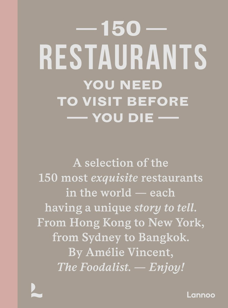 150 restaurants you need to visit before you die - Amelie Vincent