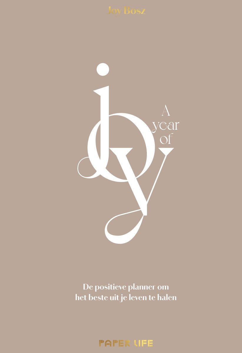 A year of Joy - Positieve planner om het beste uit je leven te halen - Joy Bosz