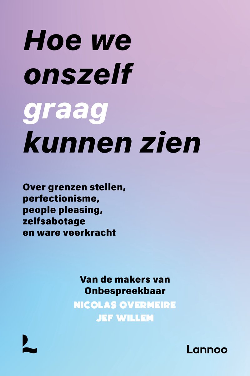 Hoe we onszelf graag kunnen zien - Nicolas Overmeire/ Jef Willem