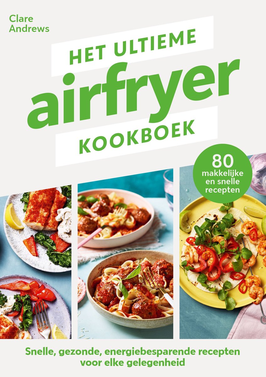 Het ulieme airfryer kookboek - Clare Andrews