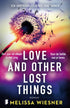 Love and other lost things - Melissa Wiesner