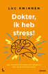 Dokter, ik heb stress - Luc Swinnen