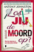 Los jij de moord op?- Antony Johnston