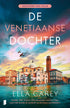 Dochters van Italie 2 - De Venetiaanse dochter - Ella Carey