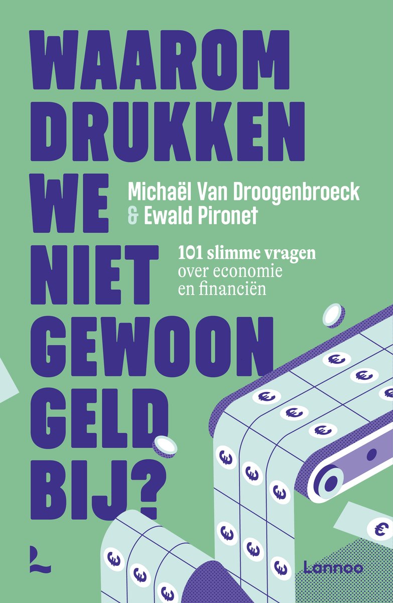 Waarom drukken we niet gewoon geld bij?- Michael Van Droogenbroek