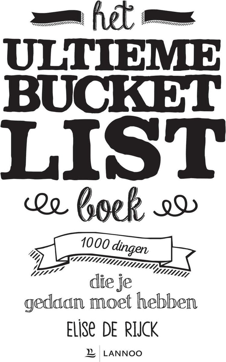 Het ultieme bucketlist boek - Elise de Rijck