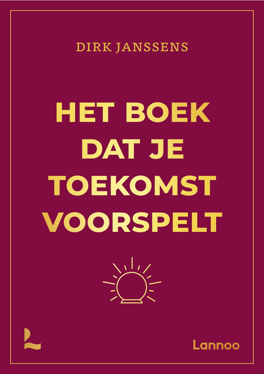 Het boek dat je toekomst voorspelt - Dirk Janssens