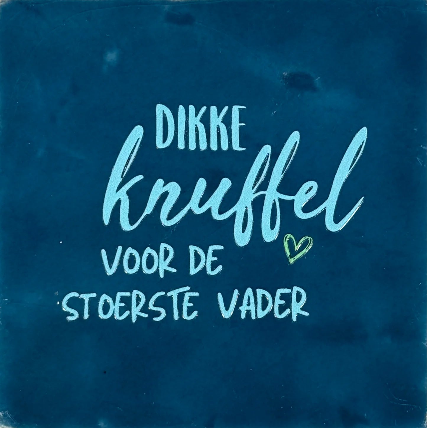 YETT Tegeltje - Dikke knuffel v/d stoerste vader - d. blauw