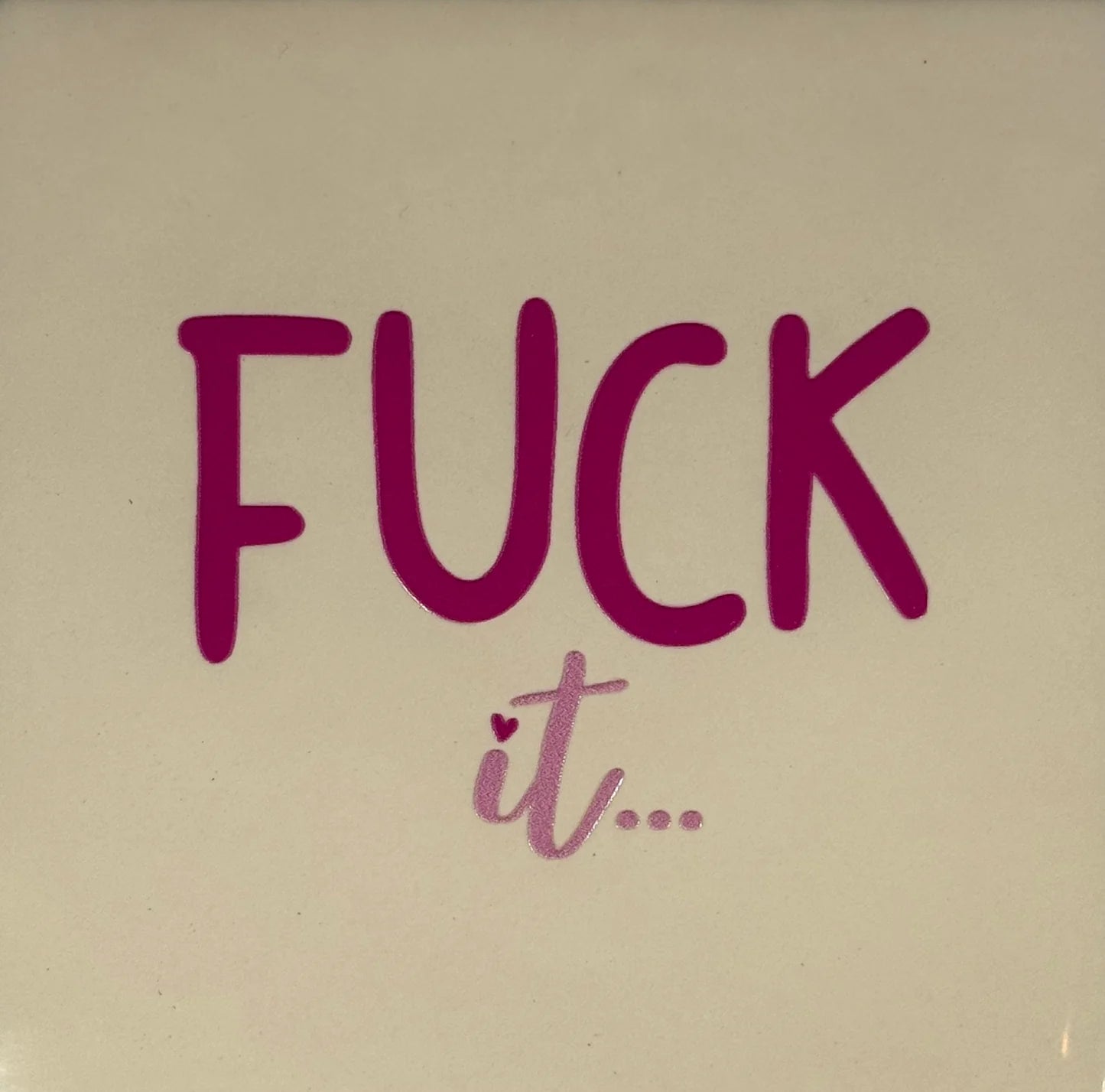 YETT Tegeltje - Fuck it - creme/roze