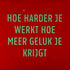 YETT Tegeltje - Hoe harder je werkt hoe meer geluk je krijgt - rood/mint