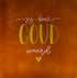 YETT Tegeltje - Jij bent goud waard - terra/goud
