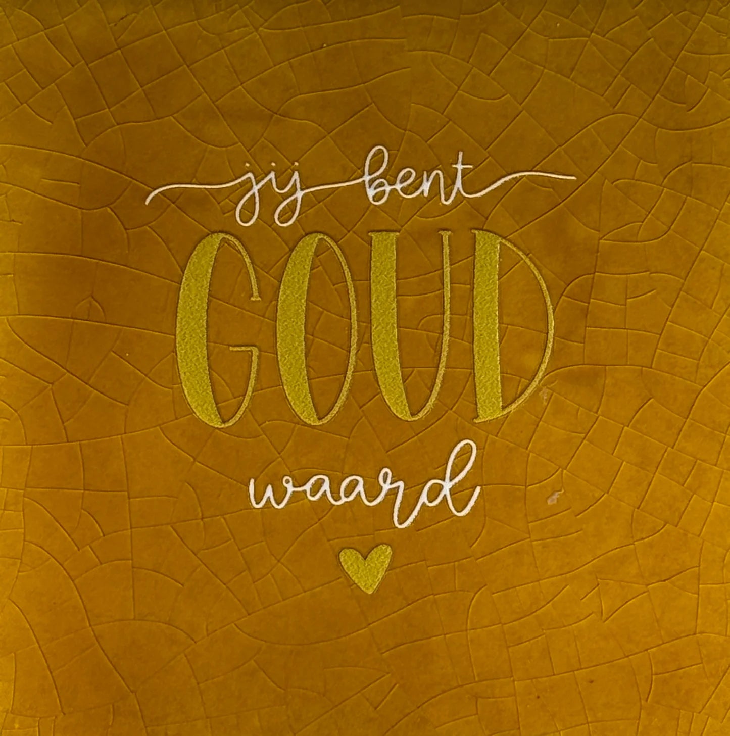 YETT Tegeltje - Jij bent goud waard - oker/goud