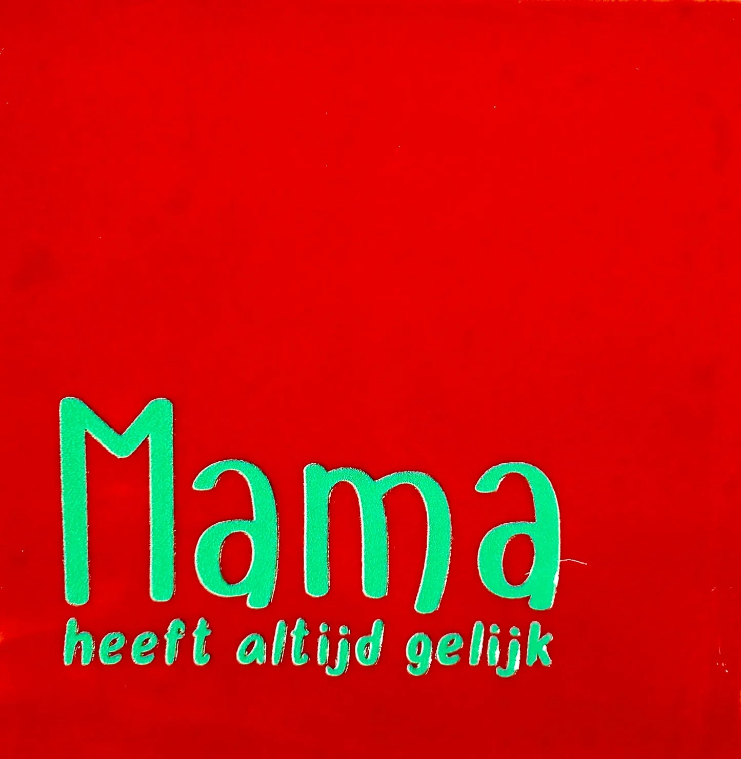 YETT Tegeltje - Mama heeft altijd gelijk - rood/aqua