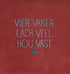 YETT Tegeltje - Vier vaker lach veel hou vast - roze/turquoise