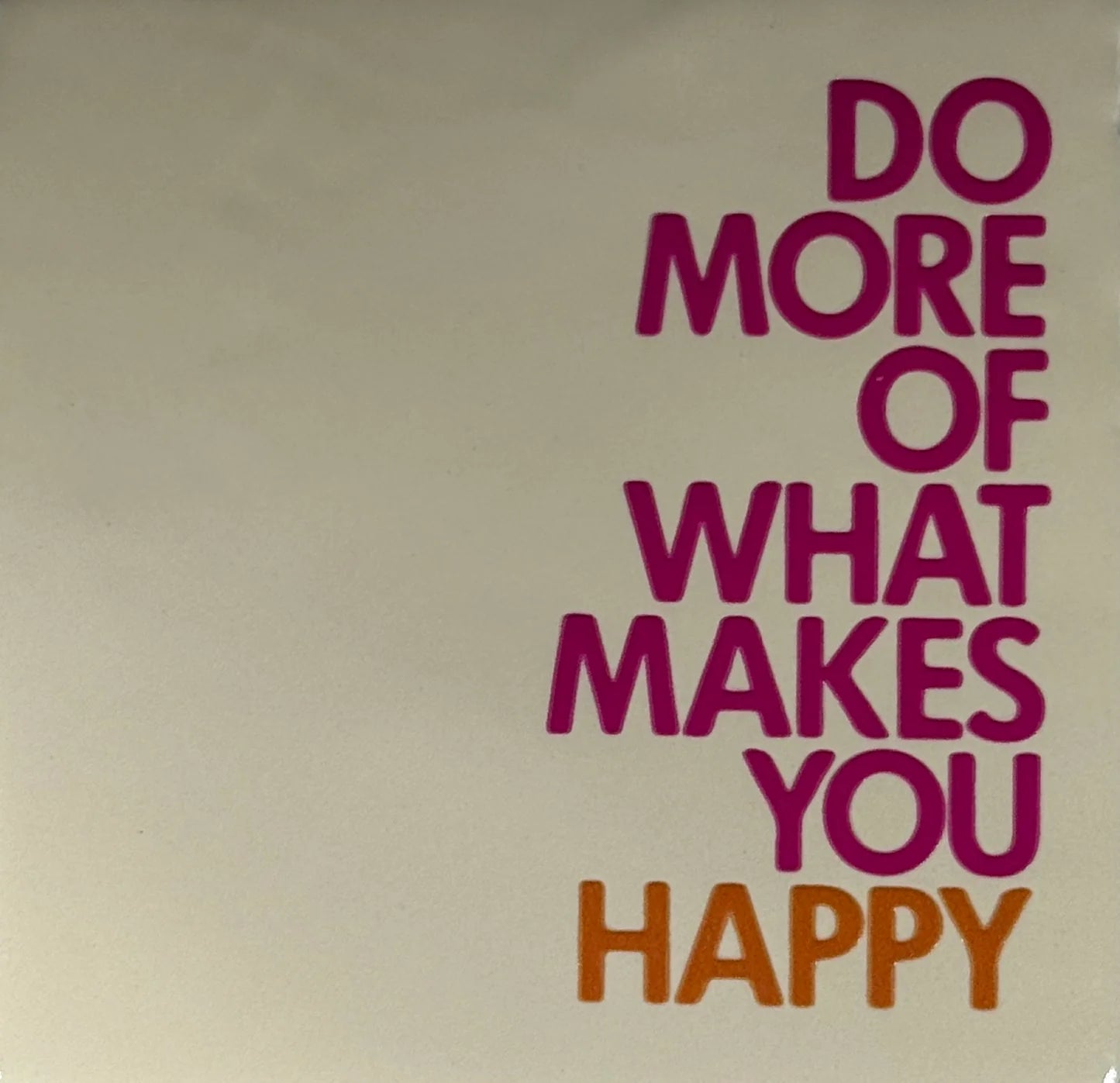 YETT Tegeltje - Do more of what makes you happy - creme/knalroze