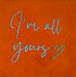 YETT Tegeltje - I'm all yours - oranje/warm blauw