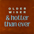 YETT Tegeltje - Older wiser & hotter than ever - terra/warm blauw