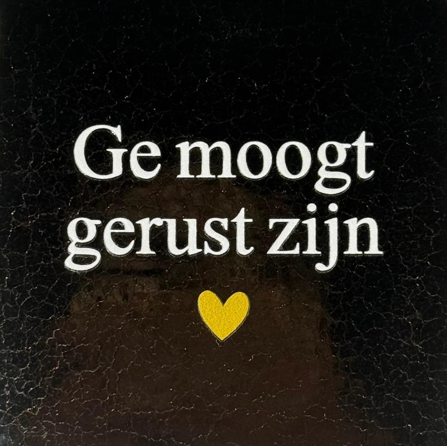 YETT Tegeltje - Ge moogt gerust zijn - goud/ creme