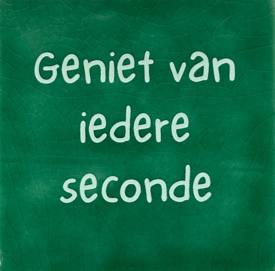 YETT Tegeltje - Geniet van iedere seconde - hardgroen/lichtgroen