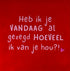 YETT Tegeltje - Heb ik je vandaag al gezegd hoeveel ik van je hou - rood/warmroze