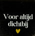 YETT Tegeltje - Voor altijd dichtbij - goud/creme