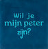 YETT Tegeltje - Wil je mijn peter zijn - donkerblauw/turquoise